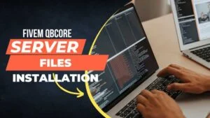 fivem qbcore server files installation support