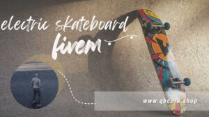 electric skateboard fivem