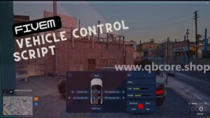 Enhance with fivem vehicle control script for Fivem vehicle commands, CD vehicle control, Qbcore compatibility, and advanced car control