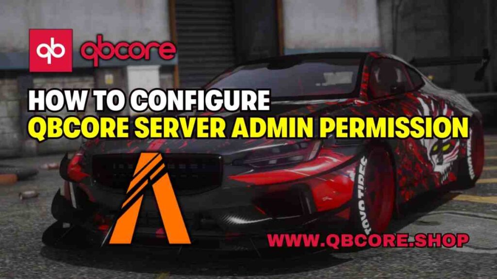 Unlock full server control! Learn to configure QBCore Server Admin Permission efficiently for seamless management. Expert guidance awaits.