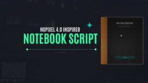 Nopixel 4.0 notebook script
